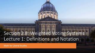 Math for Liberal Studies - Lecture 2.8.1 Weighted Voting Systems