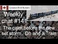 Canadian brick builders weekly chat 141  calm before the new set storm and a train