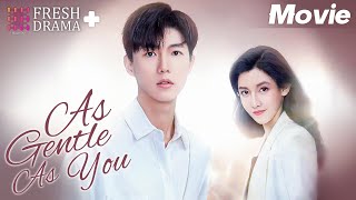 【ENG SUB】As Gentle as You | You are the right one for me ❤️ | Li Ming Yuan, Jing Ci