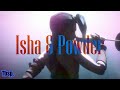 Isha and Powder are Back On 74.