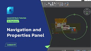 Navigation and Properties Panel in nanoCAD - Lesson 6