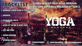 DJ BREAKBEAT MIXTAPAE BERDUA LEBIH BAIK X MANGU BREAKBEAT GEN Z