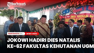 SENYUM, Jokowi Hadiri Dies Natalis ke-62 Fakultas Kehutanan UGM, Rektor UGM Memuji