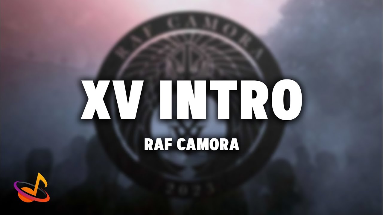 ⁣RAF CAMORA - XV INTRO [Lyrics]