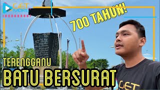 EKSPLORASI || Sejarah Batu Bersurat Terengganu || Get More TV