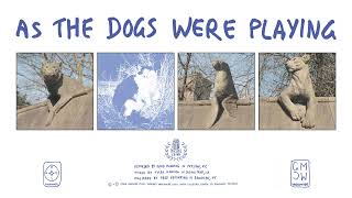 good morning - as the dogs were playing (official audio)