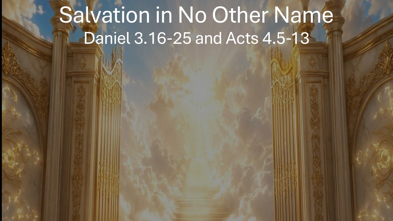 Salvation in No Other Name - Acts 4.5-13 - Aug 16, 2026