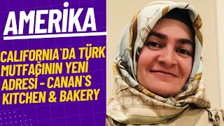 Californiada Türk Mutfağinin Yeni̇ Adresi̇ - Canans Kitchen Bakery