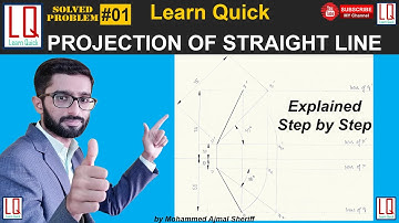 Projection of Straight Line | Engineering Drawing | Tutorial | Learn Quick | By Sheriff