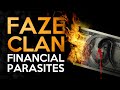 FaZe Clan - Financial Parasites