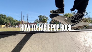 How to: Fakie Pop Rock / Fakie Disaster