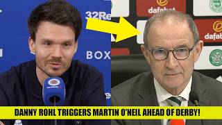 Danny Rohl Triggers Another Martin Oneil Meltdown Ahead Of Old Firm Derby