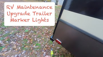 RV Maintenance: Replacing RV marker lights 🏮💡🕯