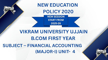 Vikram University Ujjain B.com 1st Year Sub- Financial Accounting (Major-I) Unit - 4 #viralvideo2025
