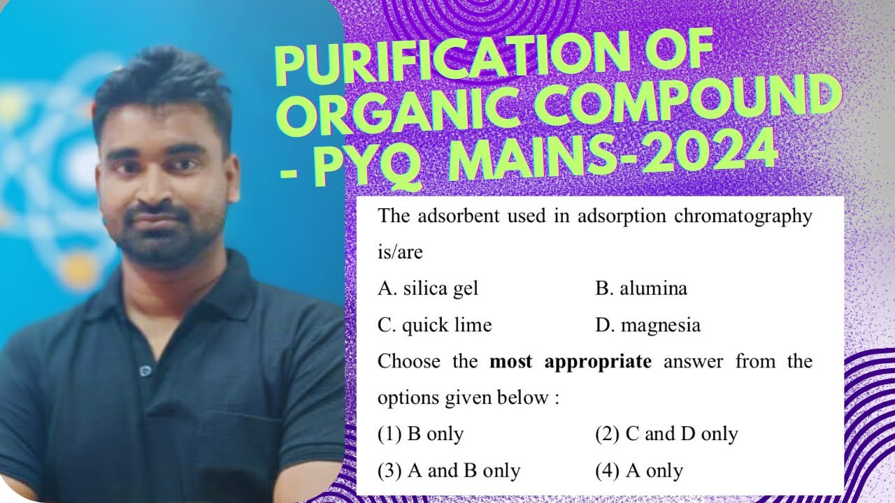 Purification of Organic Compounds Class 11 PYQ JEE Mains Part - I - YouTube