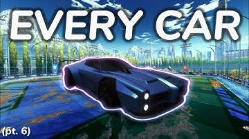 Hitting a clip with EVERY car in Rocket League (pt. 6)