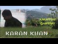 Karan Khan - Kakarray Gharray (Official) - Aatrang