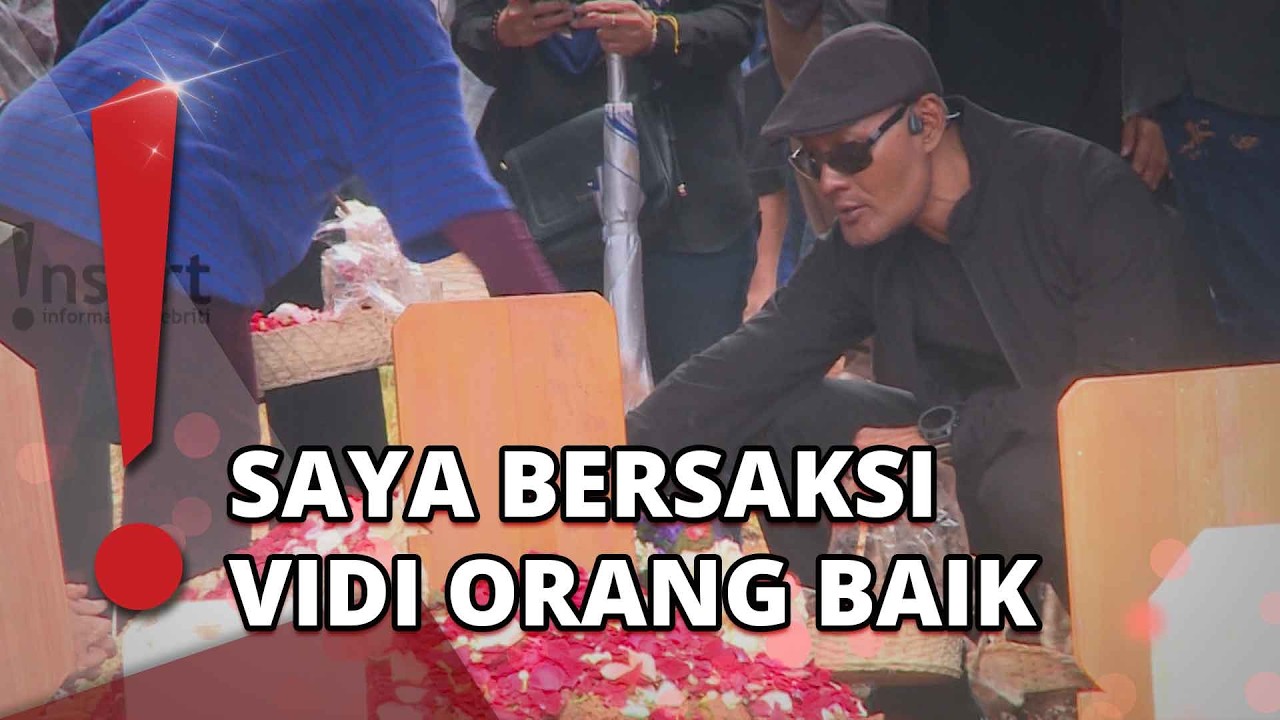 Pujian Sahabat Terhadap Sikap Vidi Aldiano Selama Hidup