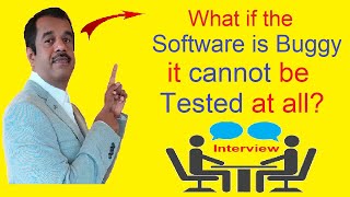 What if the software is so unstable it cannot really be tested at all | testingshala | gangadharcm