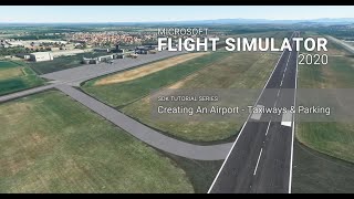 [016] Creating An Airport - Taxiways and Parking - Microsoft Flight Simulator 2020 SDK Tutorials screenshot 3