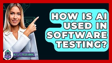 How Is AI Used In Software Testing? - Next LVL Programming