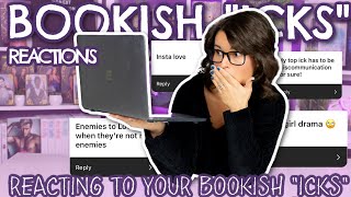 Reacting to YOUR Bookish Icks (things you HATE in books) | Miscommunication, Surprise Baby, etc