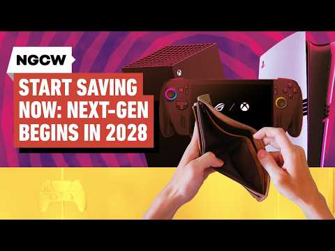 Start Saving Now: Next-Gen Begins in 2028 - Next-Gen Console Watch
