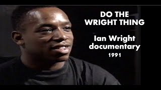 Celebrity Ian Wright documentary 1991 - Do the Wright Thing Net Worth