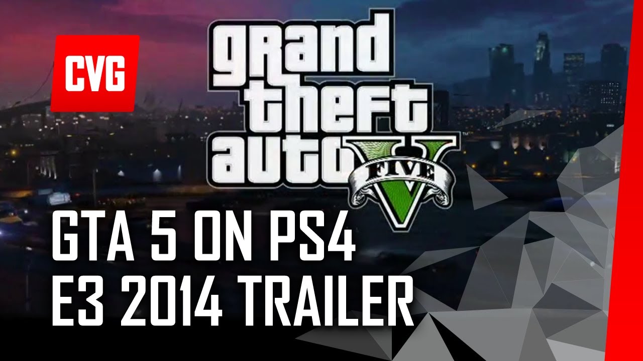 GTA 5 PS4 Trailer - E3 2014 - YouTube