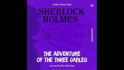 Sherlock Holmes: The Original | The Adventure of the Three Gables (Full Thriller Audiobook)