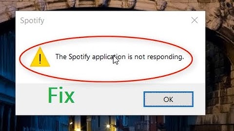 How to fix The Spotify application is not responding in Windows 10 | Spotify not opening solution