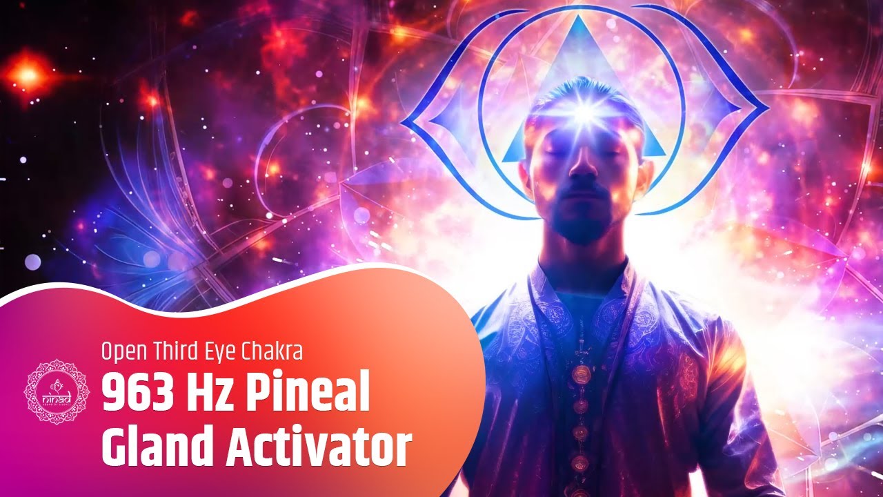 963 Hz Pineal Gland Activator | Activation Of The Pineal Gland In 15 ...
