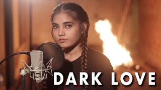 Dark Love | Sidhu Moosewala | Cover by AiSh