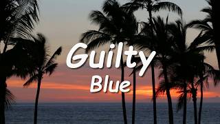 Guilty  -- Blue  (Lyrics) Resimi