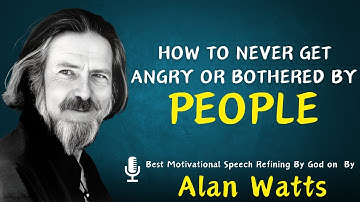 How To Never Get Angry Or Bothered By People