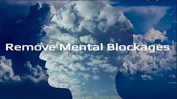 🎧 Remove Mental Blockages | Dissolve Negative Patterns | Remove Negative Energy