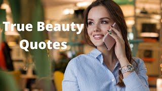 True Beauty Quotes