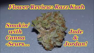 Razz Kush 420 Strain Review Cannaseurs Jade & Jordan