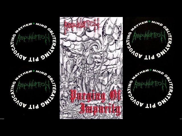 Repudilation (Re-Recorded version) 1996 Purging of Impurity Demo