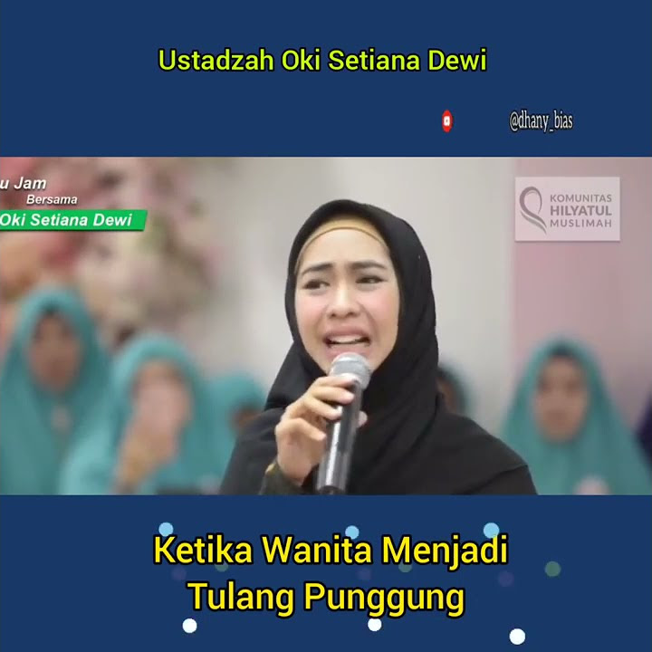 Ustadzah Oki Setiana Dewi _ Ketika Seorang Wanita Menjadi Tulang Punggung Keluarga