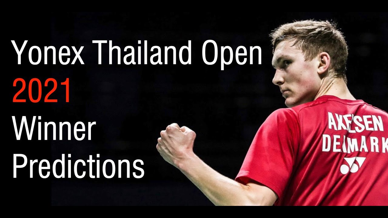Yonex Thailand Open 2021 Badminton Winners Prediction - All Events