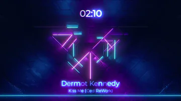 Dermot Kennedy - Kiss Me (Ced Remix)