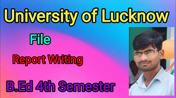 Report Writing file B.Ed 4th Semester lucknow University @SATYAEDUCATIONAL