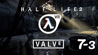 :   Half-Life 2 VR-MOD,  7  3 :  17 (HighWay 17)