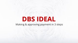 DBS IDEAL: How to make and approve payments