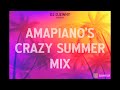 Amapiano crazy summer mix 2023   dj djewhy