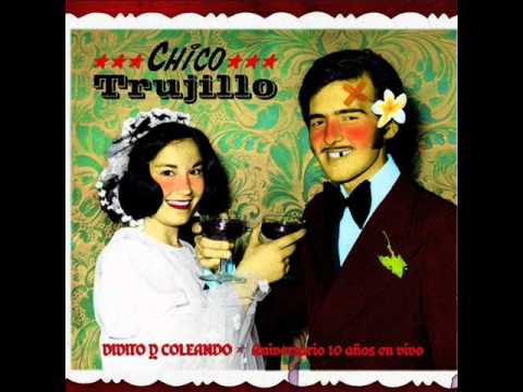 Chico Trujillo - Asi es que vivo yo (Sigue la Fiesta)