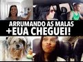 VLOG 1 Arrumando a mala + EUA Cheguei!