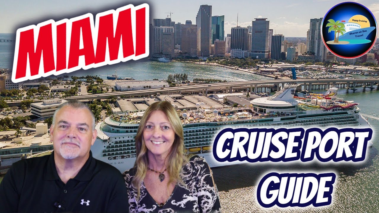 MIAMI CRUISE PORT GUIDE | What you need to know when cruising from Miami