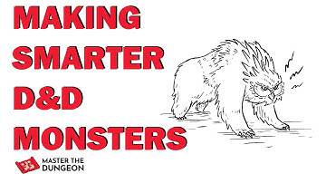 Improve Your Combat With Smarter D&D Monsters